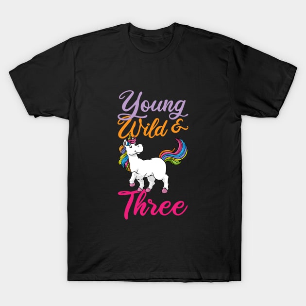 Young Wild Three birthday children gift T-Shirt by bigD